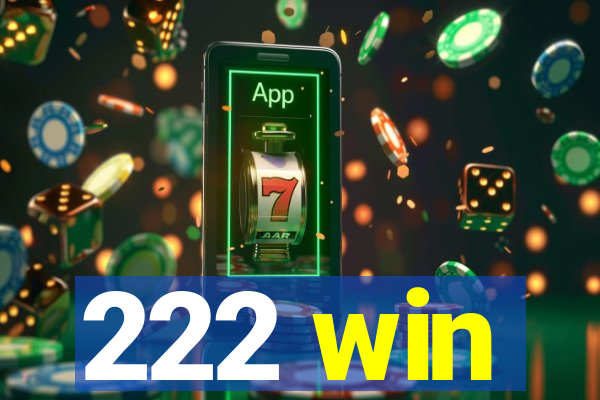 222 win